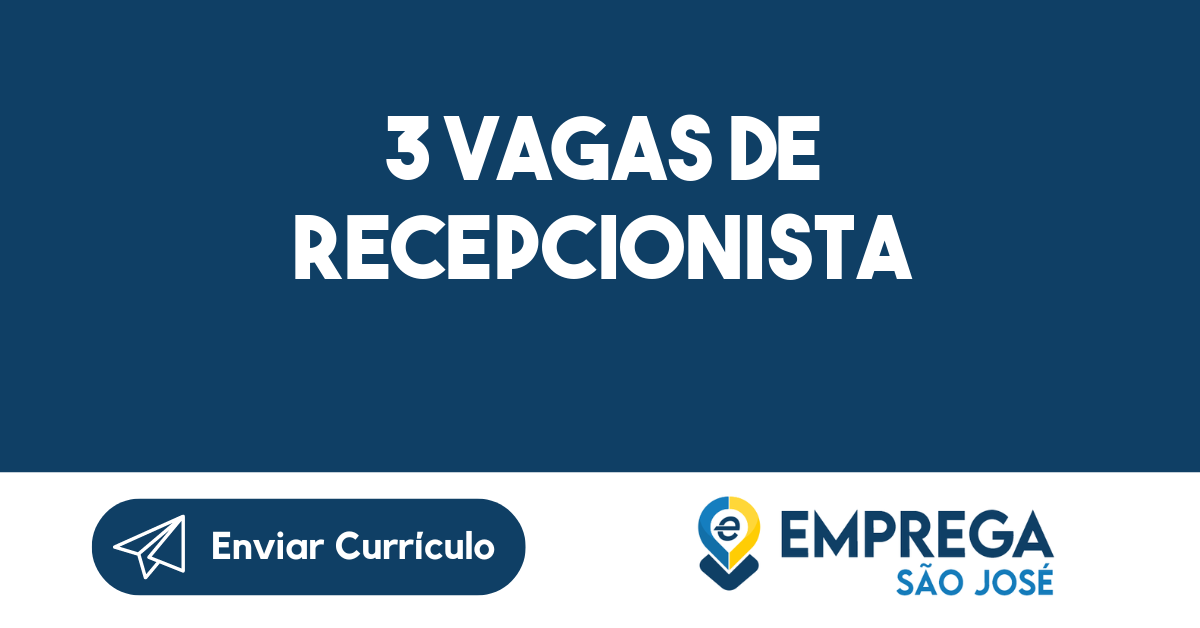 3 Vagas De Recepcionista-São José Dos Campos - Sp 179