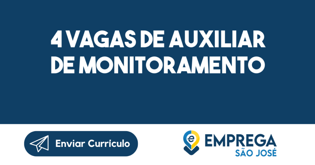 4 Vagas De Auxiliar De Monitoramento-São José Dos Campos - Sp 1