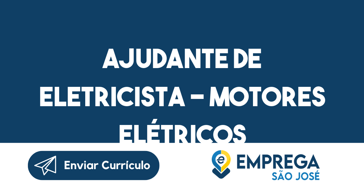 Ajudante De Eletricista – Motores Elétricos-São José Dos Campos - Sp 27