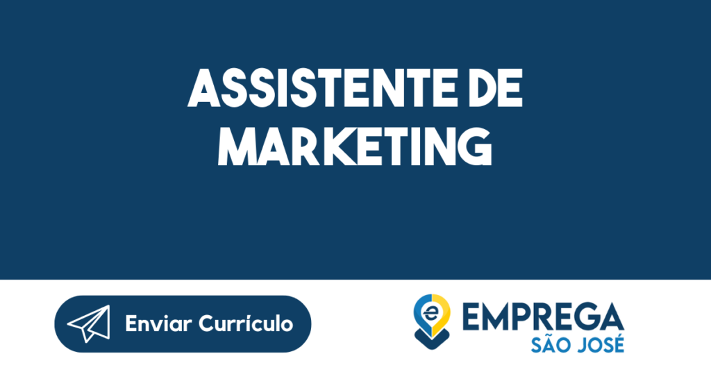 Assistente De Marketing-São José Dos Campos - Sp 1 Assistente De Marketing-São José Dos Campos - Sp 1