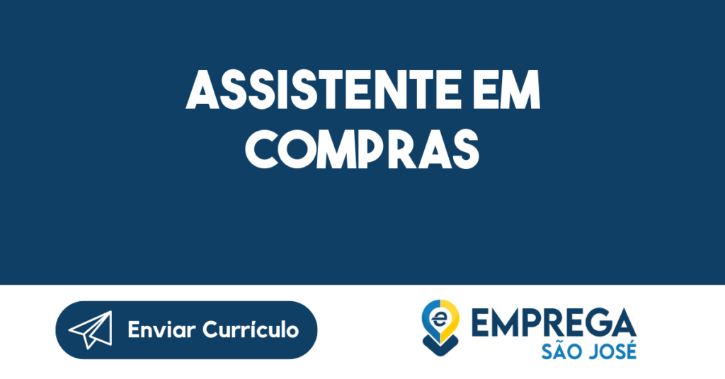 Assistente Em Compras-São José Dos Campos - Sp 1 Assistente Em Compras-São José Dos Campos - Sp 1