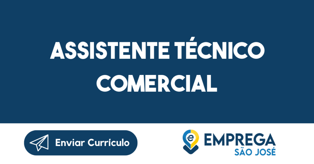 Assistente Técnico Comercial-São José Dos Campos - Sp 1 Assistente Técnico Comercial-São José Dos Campos - Sp 1