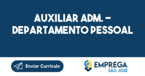 Auxiliar Adm. - Departamento Pessoal-São José Dos Campos - Sp 11