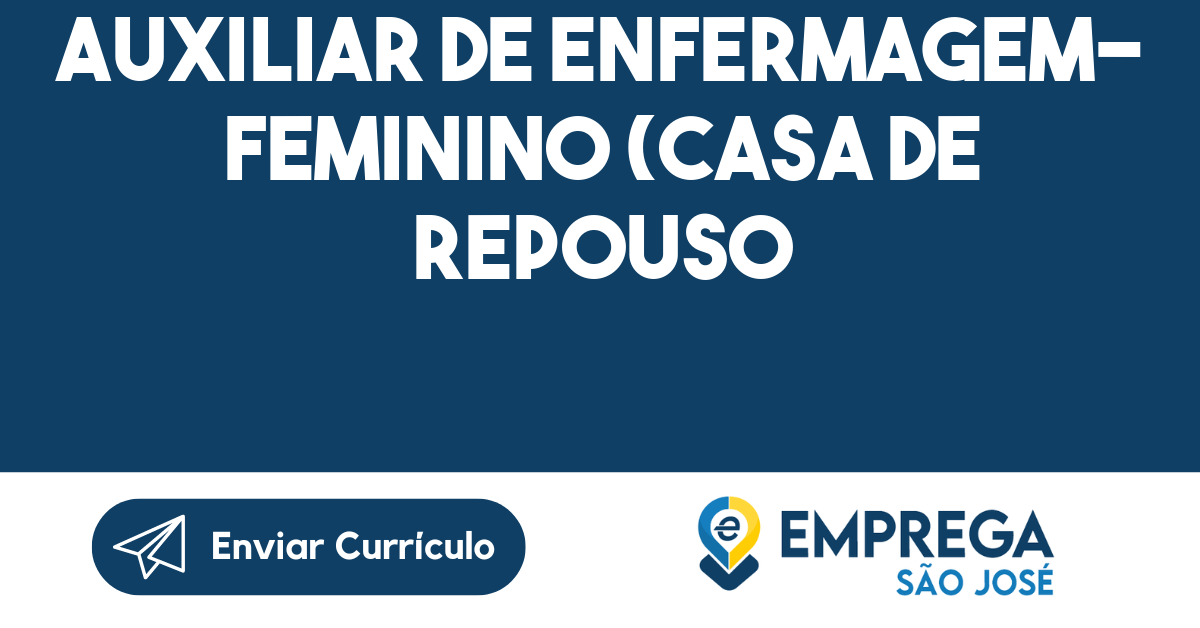 Auxiliar De Enfermagem- Feminino (Casa De Repouso Idosos)-São José Dos Campos - Sp 313