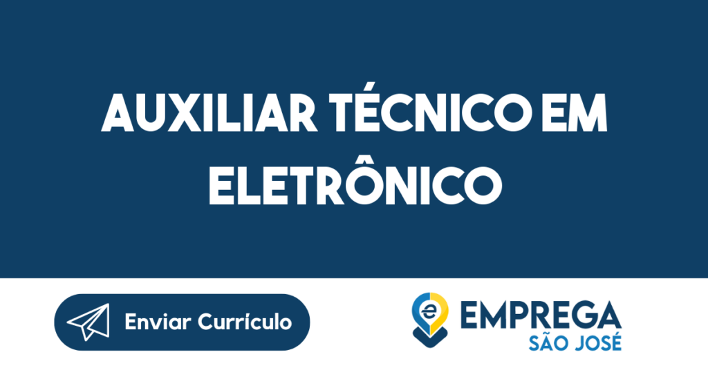 Auxiliar Técnico Em Eletrônico-São José Dos Campos - Sp 1