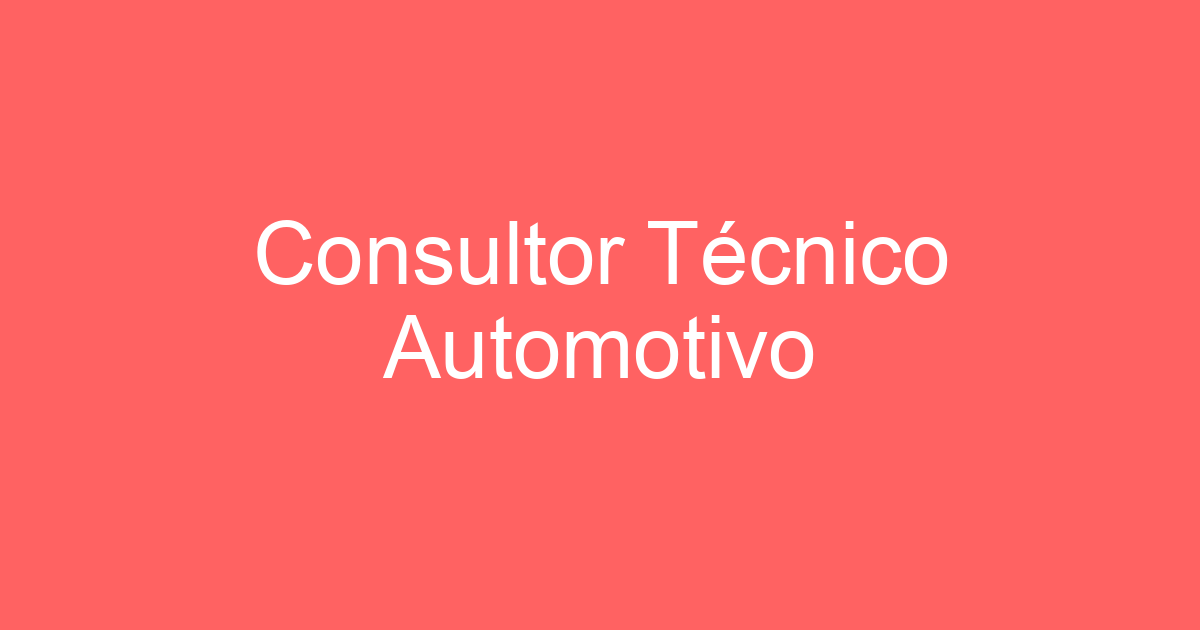 Consultor Técnico Automotivo 3