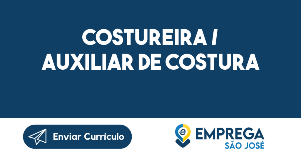 Costureira / Auxiliar De Costura-São José Dos Campos - Sp 1 Costureira / Auxiliar De Costura-São José Dos Campos - Sp 1