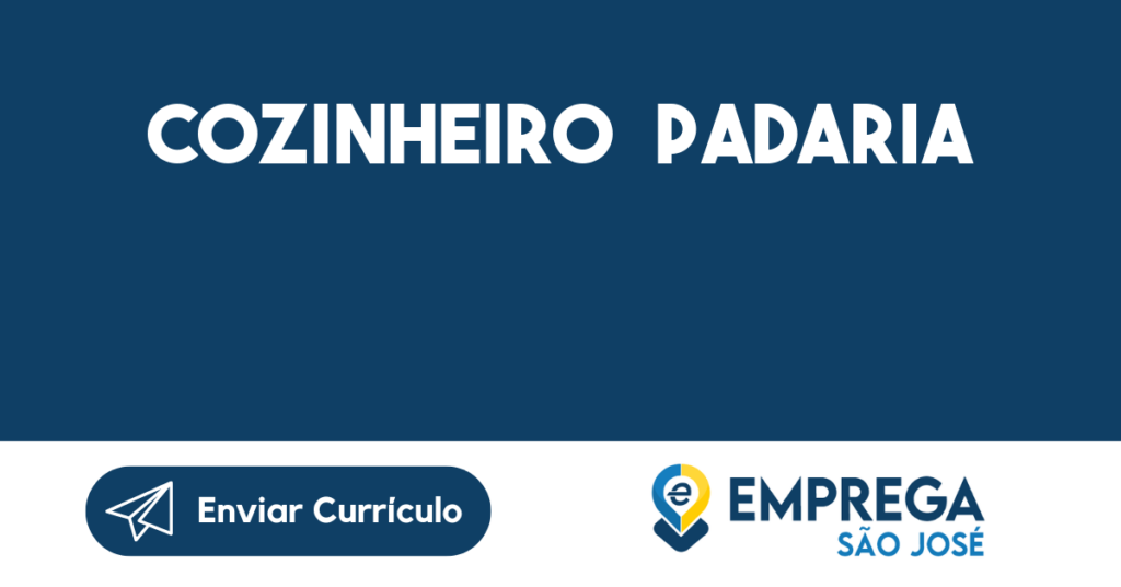 Cozinheiro Padaria -São José Dos Campos - Sp 1 Cozinheiro Padaria -São José Dos Campos - Sp 1