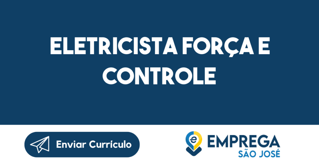 Eletricista Força E Controle-São José Dos Campos - Sp 1 Eletricista Força E Controle-São José Dos Campos - Sp 1