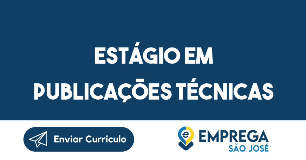 Estágio Em Publicações Técnicas-Jacarei - Sp 1 Estágio Em Publicações Técnicas-Jacarei - Sp 1