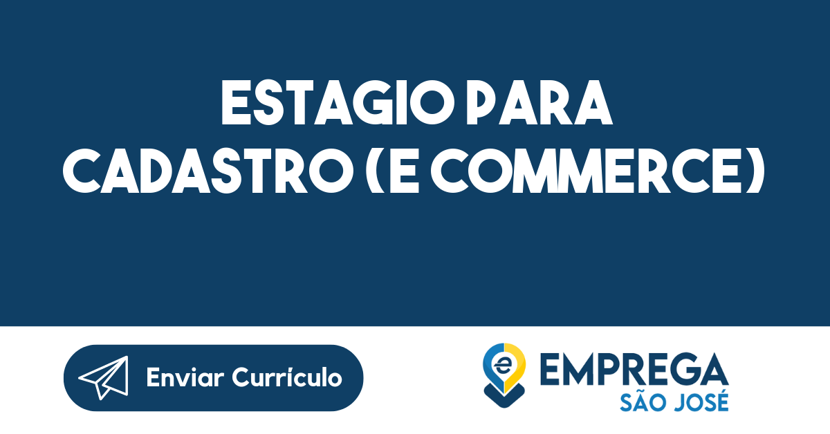 Estagio Para Cadastro (E Commerce)-São José Dos Campos - Sp 119
