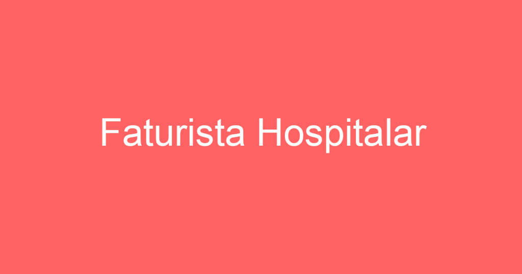 Faturista Hospitalar 1