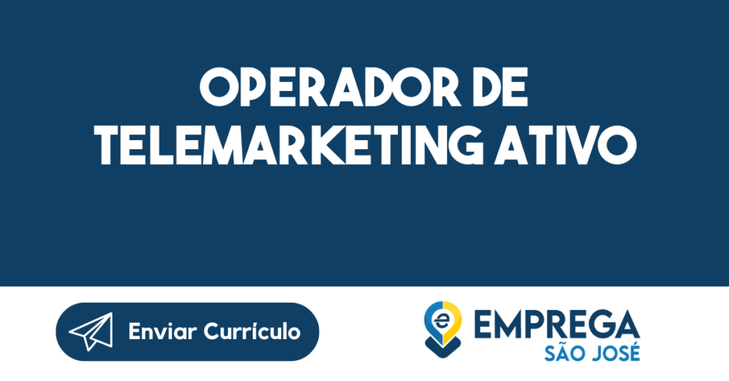 Operador De Telemarketing Ativo-São José Dos Campos - Sp 1