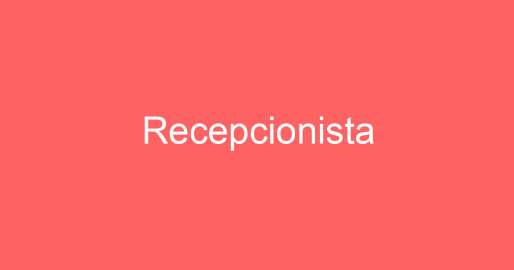 Recepcionista 1 Recepcionista 1