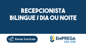 Recepcionista Bilingue / Dia Ou Noite-São José Dos Campos - Sp 10