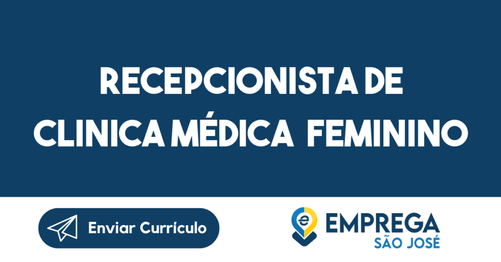Recepcionista De Clinica Médica Feminino-Santa Branca - Sp 1
