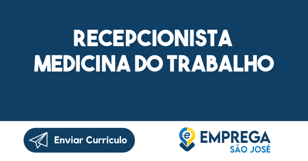 Recepcionista Medicina Do Trabalho-São José Dos Campos - Sp 1
