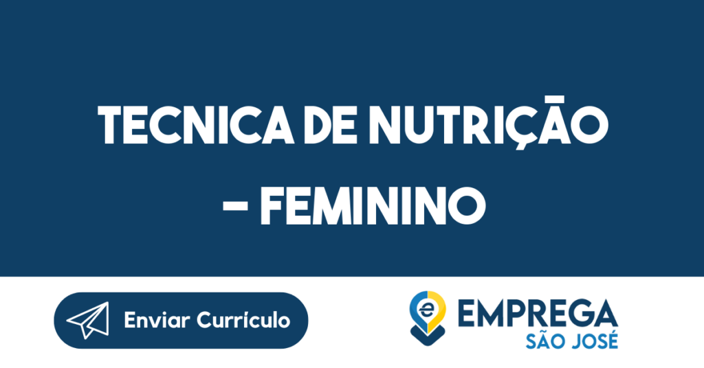 Tecnica De Nutrição - Feminino-São José Dos Campos - Sp 1 Tecnica De Nutrição - Feminino-São José Dos Campos - Sp 1