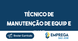 Técnico De Manutenção De Equip E Inst-São José Dos Campos - Sp 14