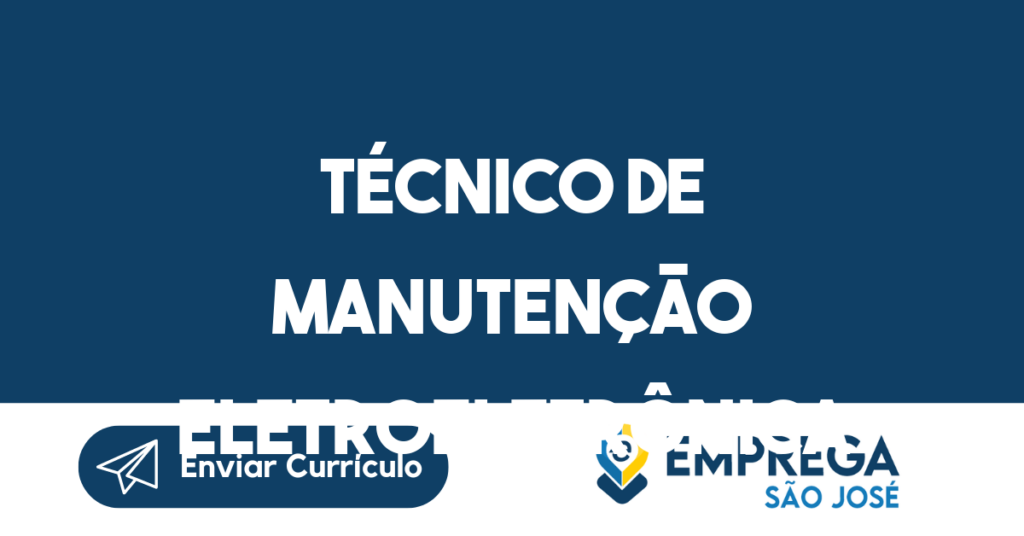 Técnico De Manutenção Eletroeletrônica Industrial-Jacarei - Sp 1 Técnico De Manutenção Eletroeletrônica Industrial-Jacarei - Sp 1