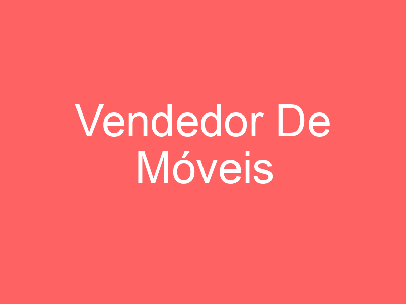 Vendedor De Móveis 1