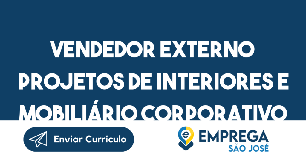 Vendedor Externo Projetos De Interiores E Mobiliário Corporativo-São José Dos Campos - Sp 1