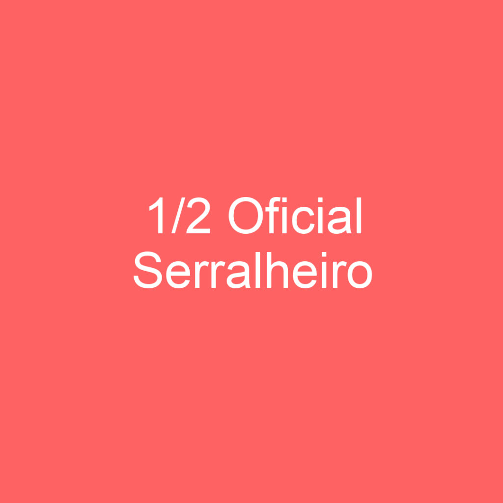 1/2 Oficial Serralheiro 1 1/2 Oficial Serralheiro 1