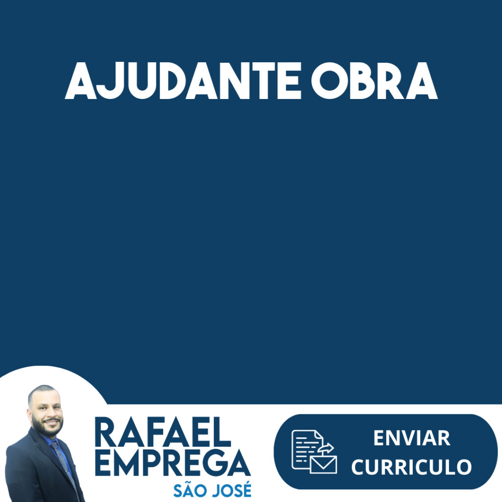 Ajudante Obra-São José Dos Campos - Sp 1 Ajudante Obra-São José Dos Campos - Sp 1