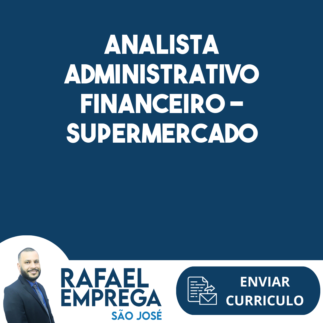 Analista Administrativo Financeiro - Supermercado-São José Dos Campos - Sp 47