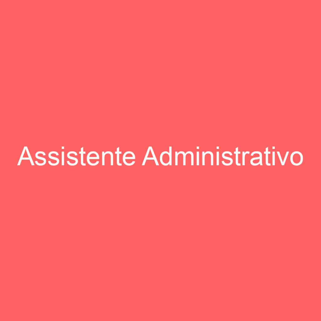 Assistente Administrativo 1 Assistente Administrativo 1