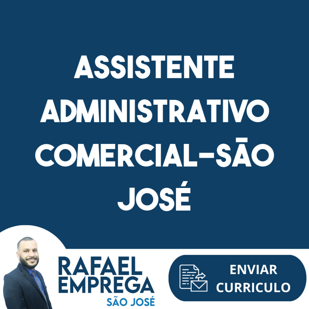 Assistente Administrativo Comercial-São José Dos Campos - Sp 1 Assistente Administrativo Comercial-São José Dos Campos - Sp 1
