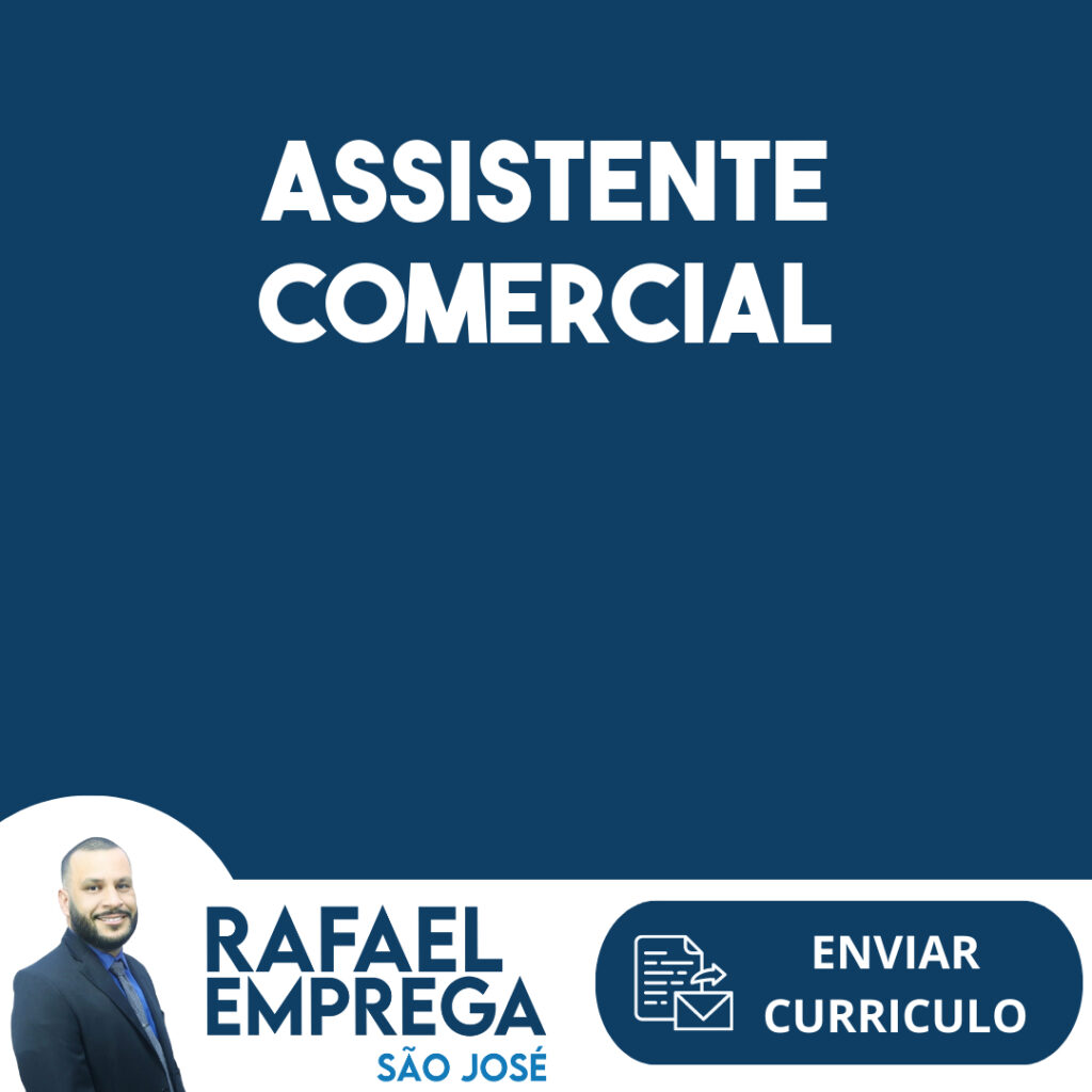 Assistente Comercial-São José Dos Campos - Sp 1 Assistente Comercial-São José Dos Campos - Sp 1