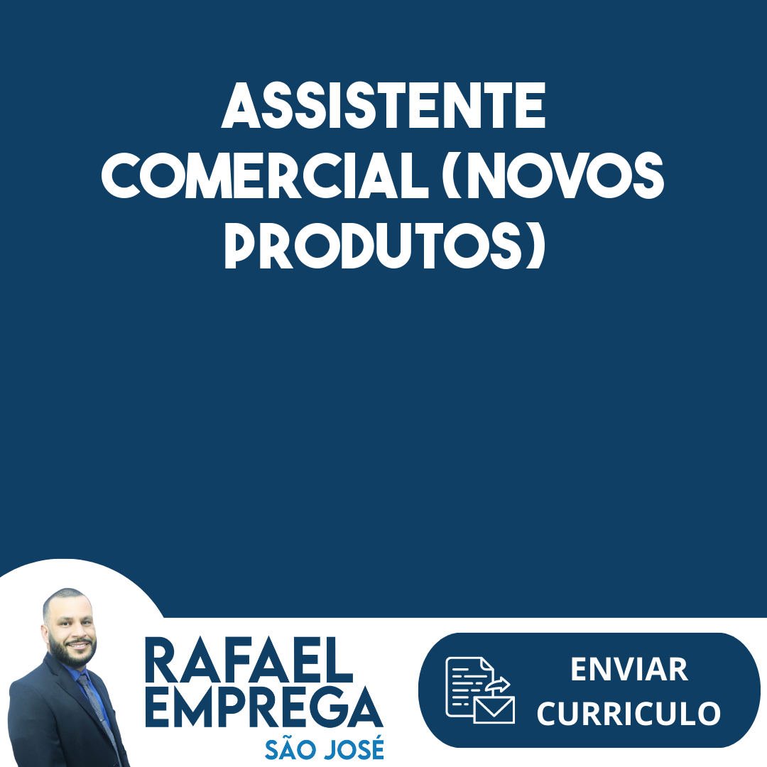 Assistente Comercial (Novos Produtos)-São José Dos Campos - Sp 167