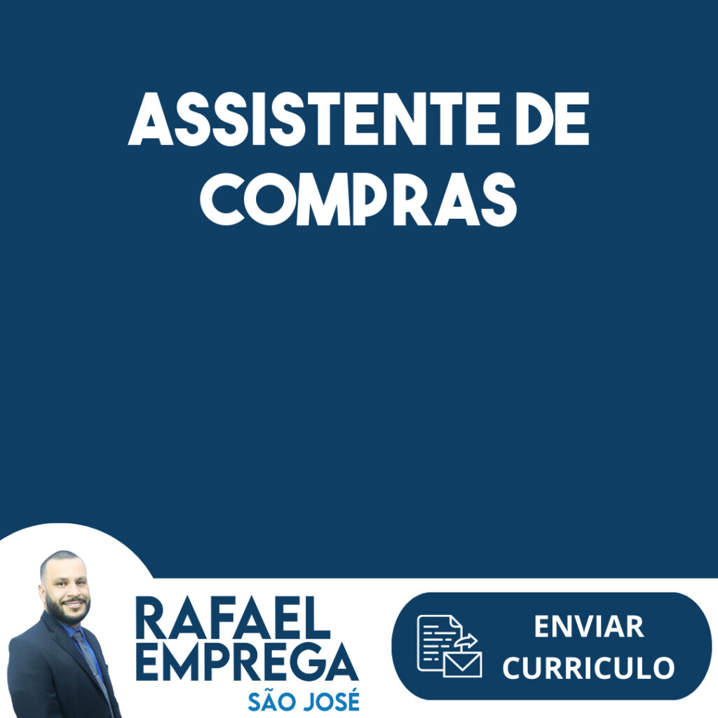 Assistente De Compras-São José Dos Campos - Sp 1 Assistente De Compras-São José Dos Campos - Sp 1