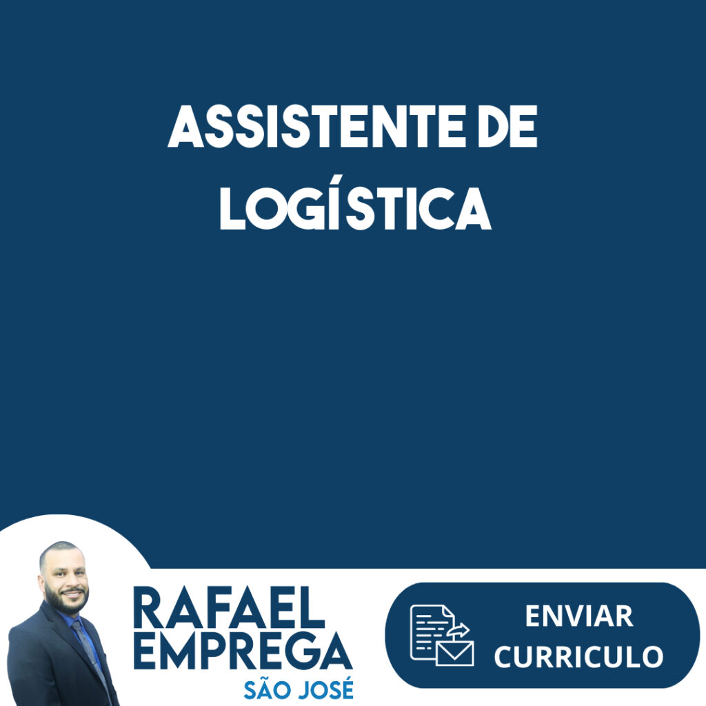 Assistente De Logística -Jacarei - Sp 1 Assistente De Logística -Jacarei - Sp 1