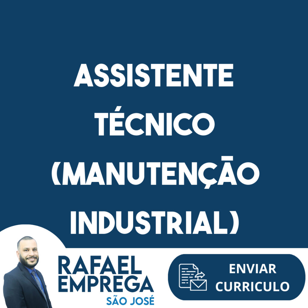 Assistente Técnico (Manutenção Industrial)-São José Dos Campos - Sp 1