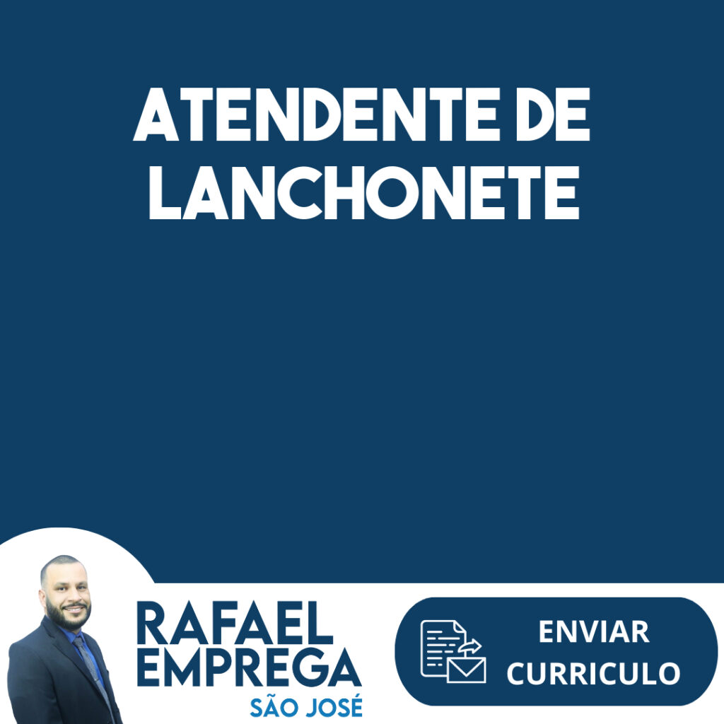 Atendente De Lanchonete-São José Dos Campos - Sp 1 Atendente De Lanchonete-São José Dos Campos - Sp 1