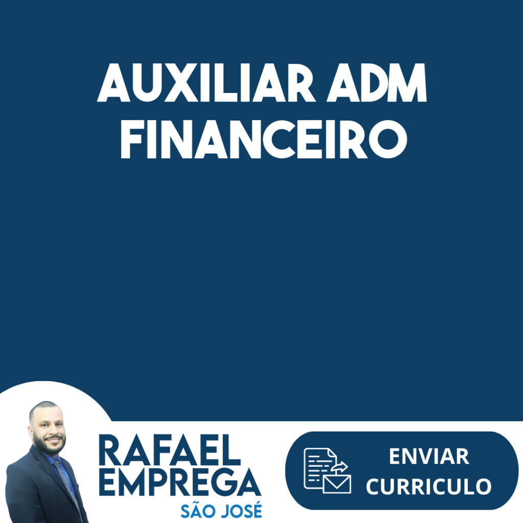 Auxiliar Adm Financeiro-Jacarei - Sp 1 Auxiliar Adm Financeiro-Jacarei - Sp 1