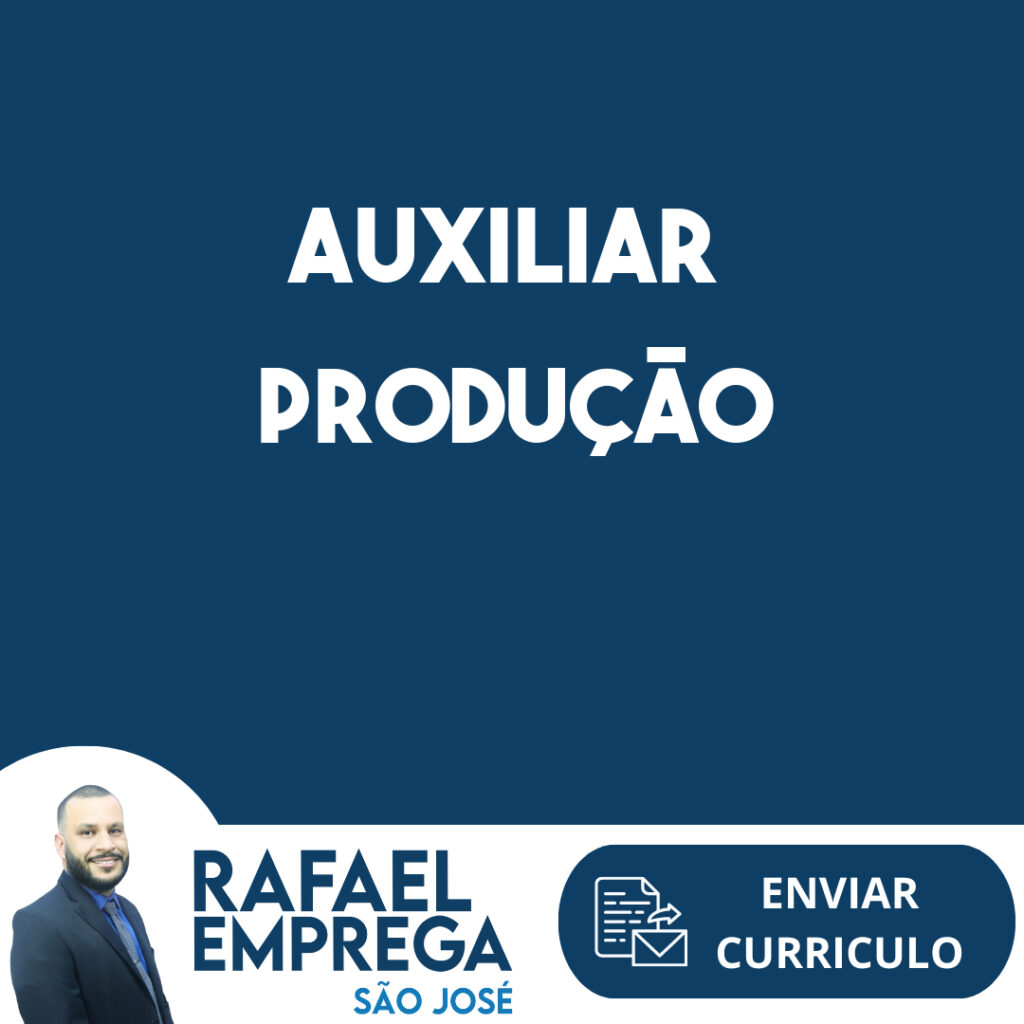 Auxiliar Produção-São José Dos Campos - Sp 1 Auxiliar Produção-São José Dos Campos - Sp 1