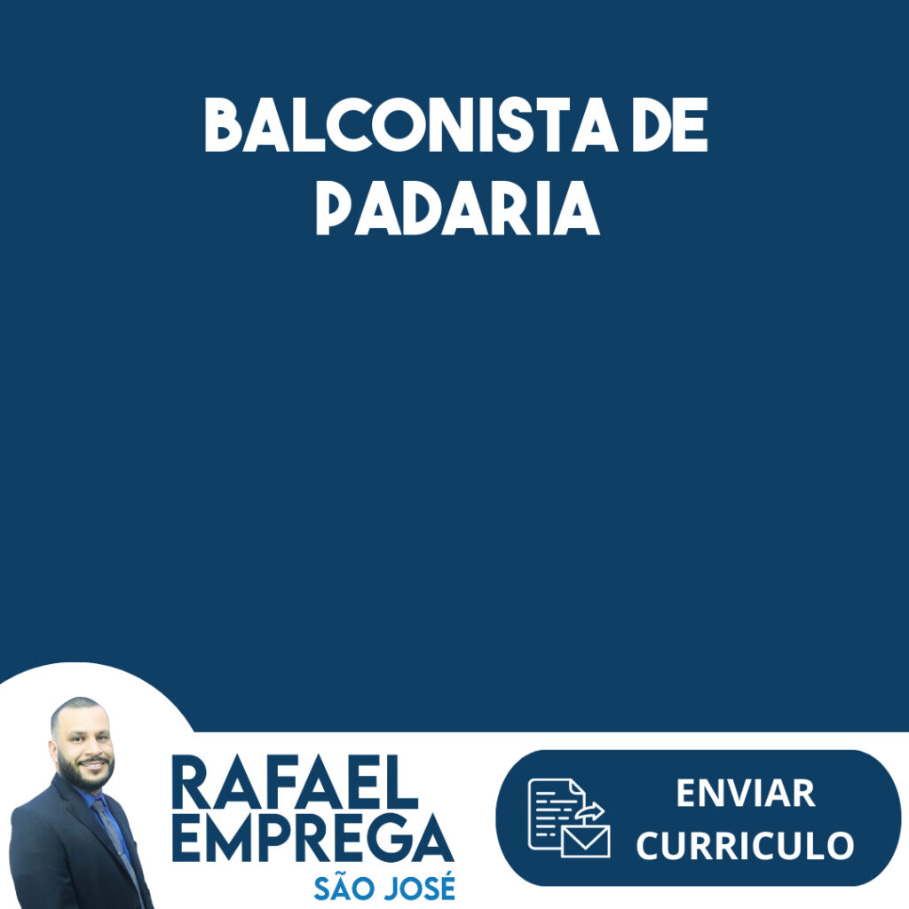 Balconista De Padaria-São José Dos Campos - Sp 1 Balconista De Padaria-São José Dos Campos - Sp 1