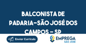 Balconista De Padaria-São José Dos Campos - Sp 12