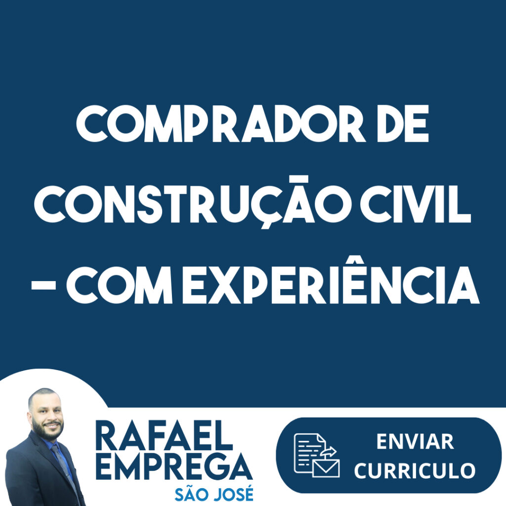 Comprador De Construção Civil - Com Experiência-São José Dos Campos - Sp 1 Comprador De Construção Civil - Com Experiência-São José Dos Campos - Sp 1
