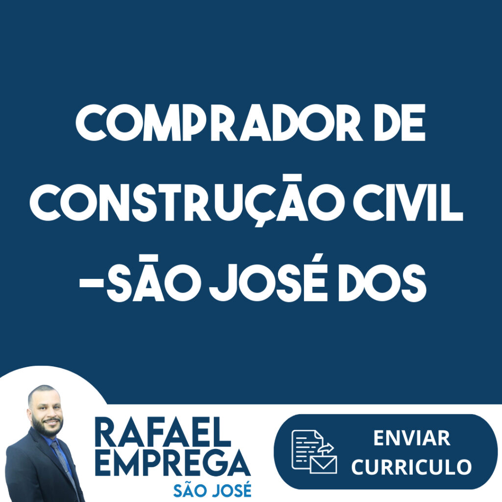Comprador De Construção Civil -São José Dos Campos - Sp 1 Comprador De Construção Civil -São José Dos Campos - Sp 1
