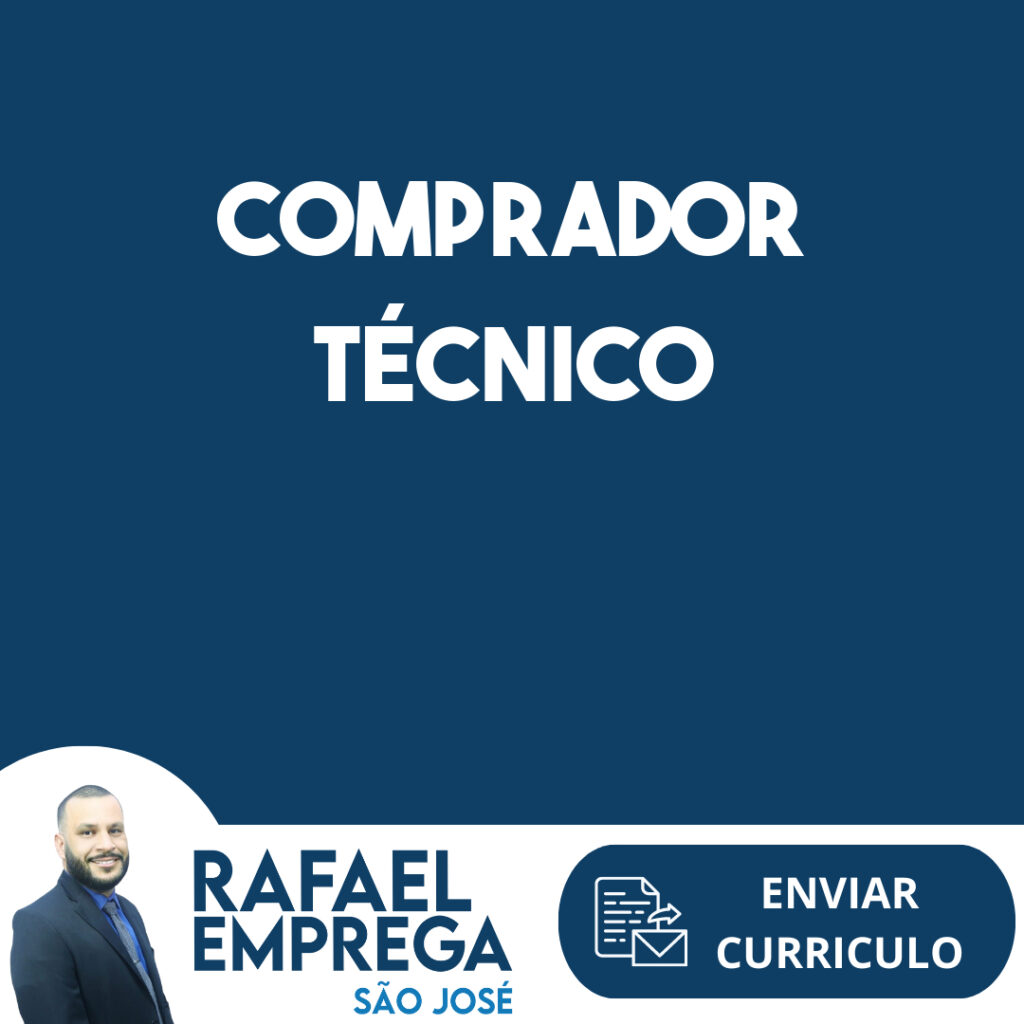Comprador Técnico-São José Dos Campos - Sp 1 Comprador Técnico-São José Dos Campos - Sp 1