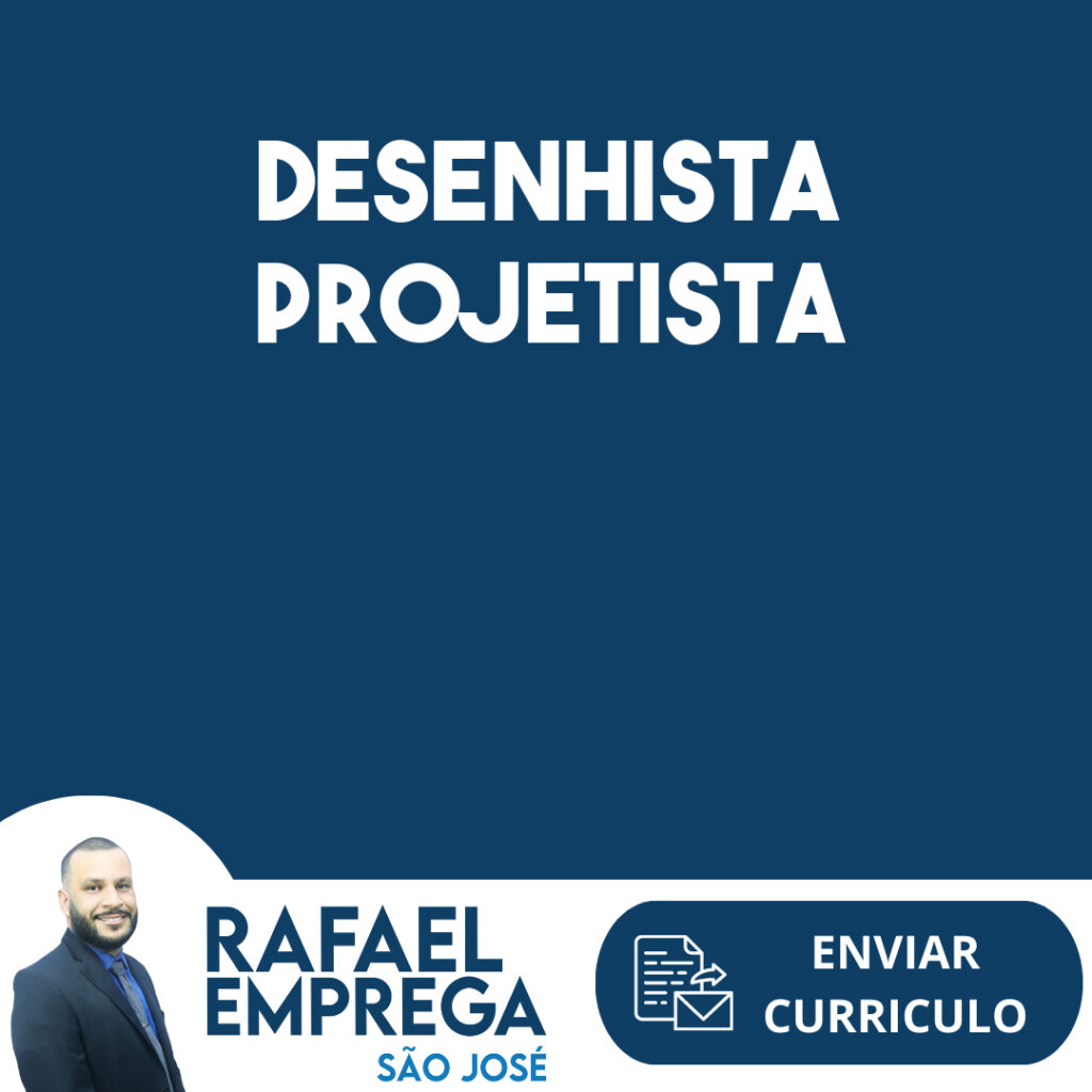 Desenhista Projetista-São José Dos Campos - Sp 1 Desenhista Projetista-São José Dos Campos - Sp 1