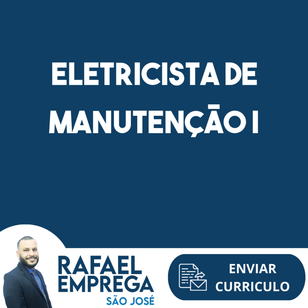 Eletricista De Manutenção I-São José Dos Campos - Sp 1 Eletricista De Manutenção I-São José Dos Campos - Sp 1