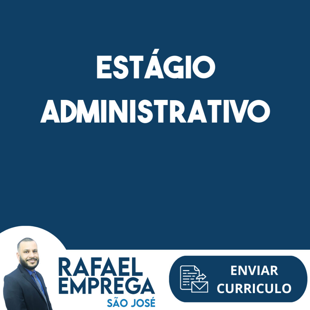 Estágio Administrativo-São José Dos Campos - Sp 1 Estágio Administrativo-São José Dos Campos - Sp 1