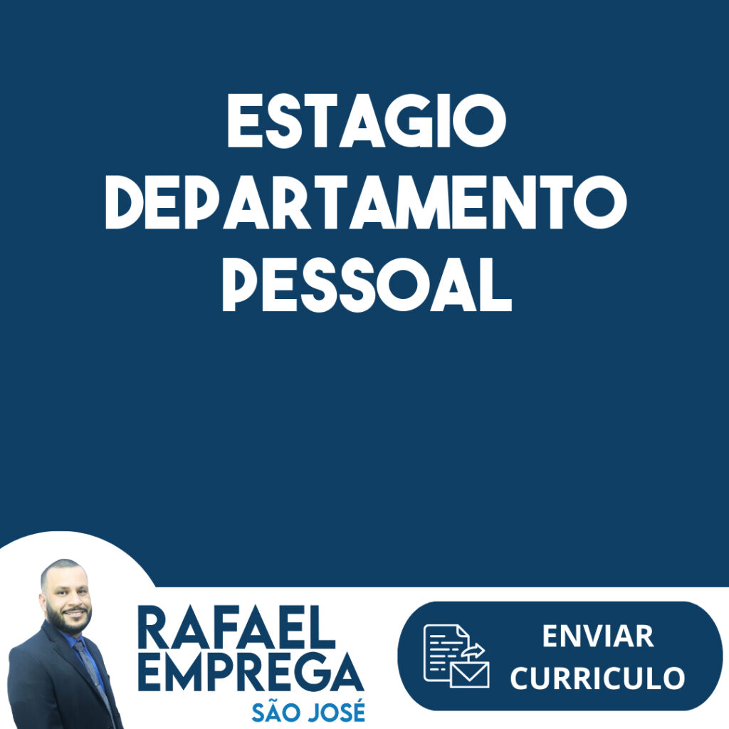 Estagio Departamento Pessoal-São José Dos Campos - Sp 1 Estagio Departamento Pessoal-São José Dos Campos - Sp 1