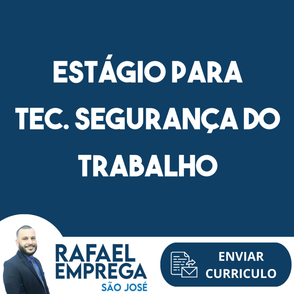 Estágio Para Tec. Segurança Do Trabalho-São José Dos Campos - Sp 1