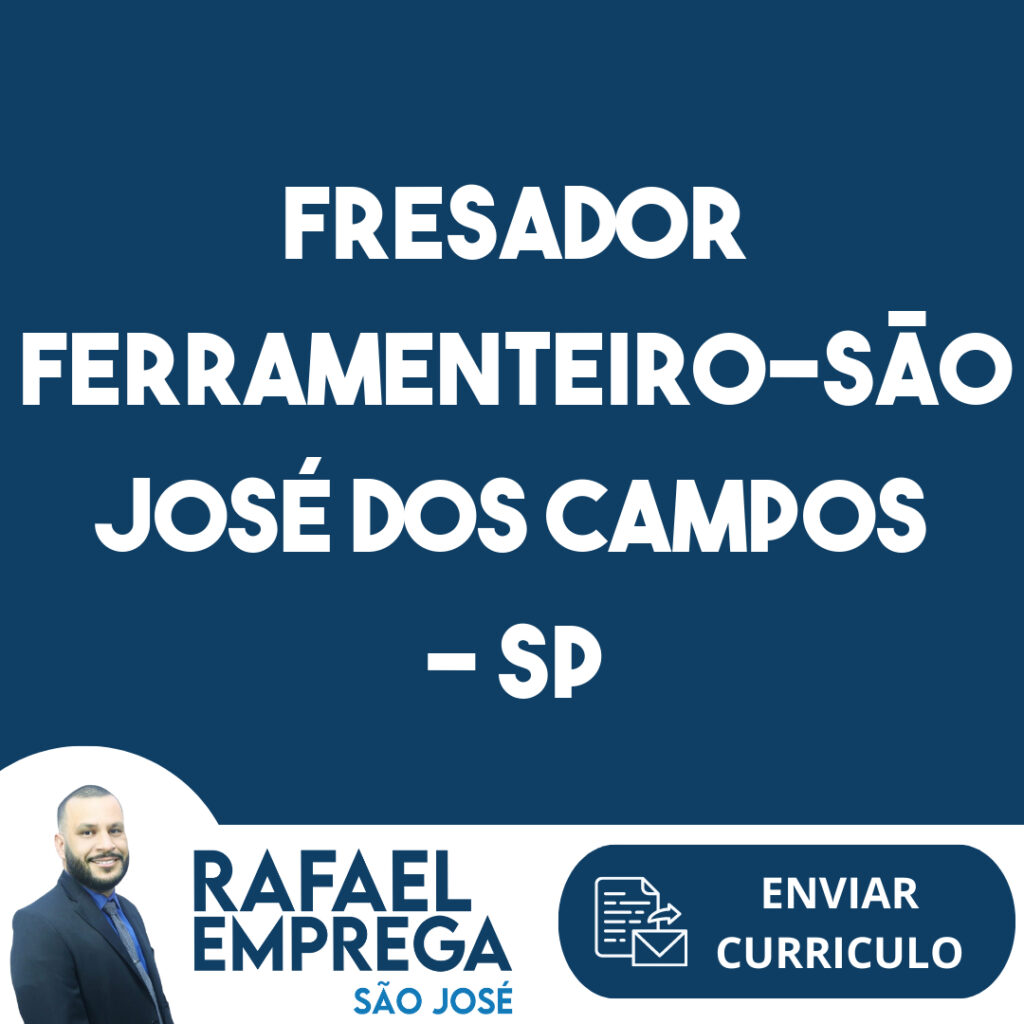 Fresador Ferramenteiro-São José Dos Campos - Sp 1